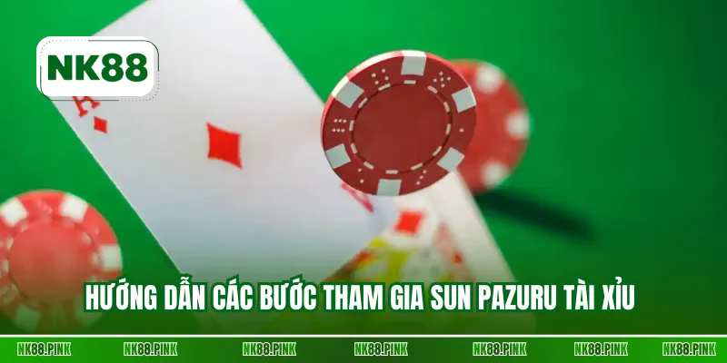 Hướng dẫn các bước tham gia Sun Pazuru Tài Xỉu 