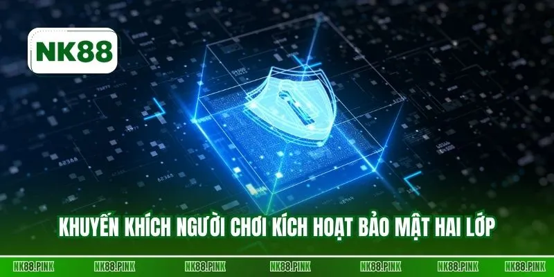 Khuyến khích người chơi kích hoạt bảo mật hai lớp