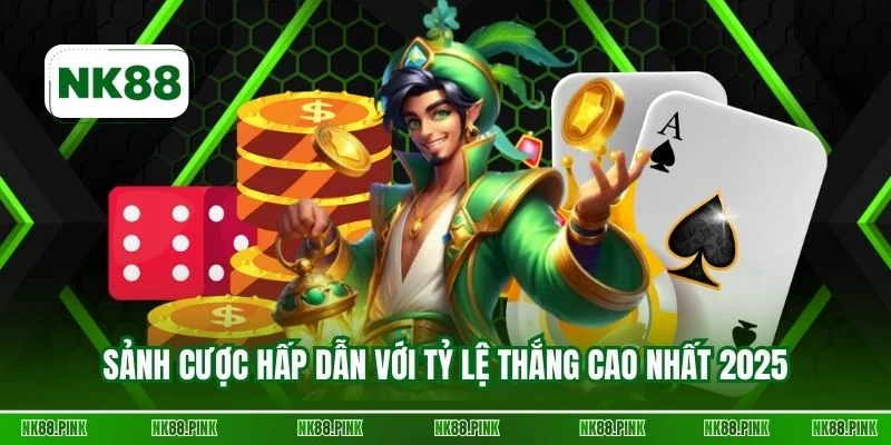 Sảnh cược hấp dẫn với tỷ lệ thắng cao nhất 2025